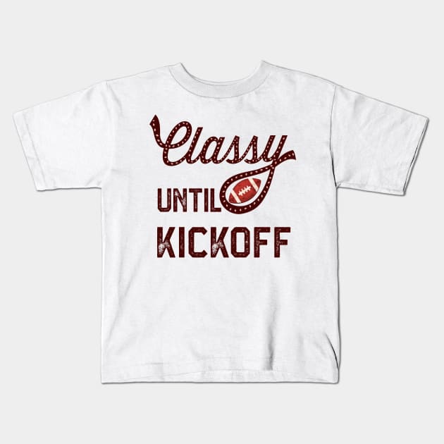 Classy Until Kickoff Kids T-Shirt by SWON Design